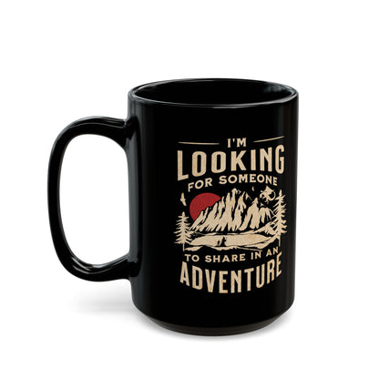 "I'm Looking for Someone to Share in an Adventure" - Lord of the Rings Coffee Mug