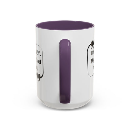 I'm Not Crazy Sheldon Cooper Quote - Big Bang Theory Coffee Mug