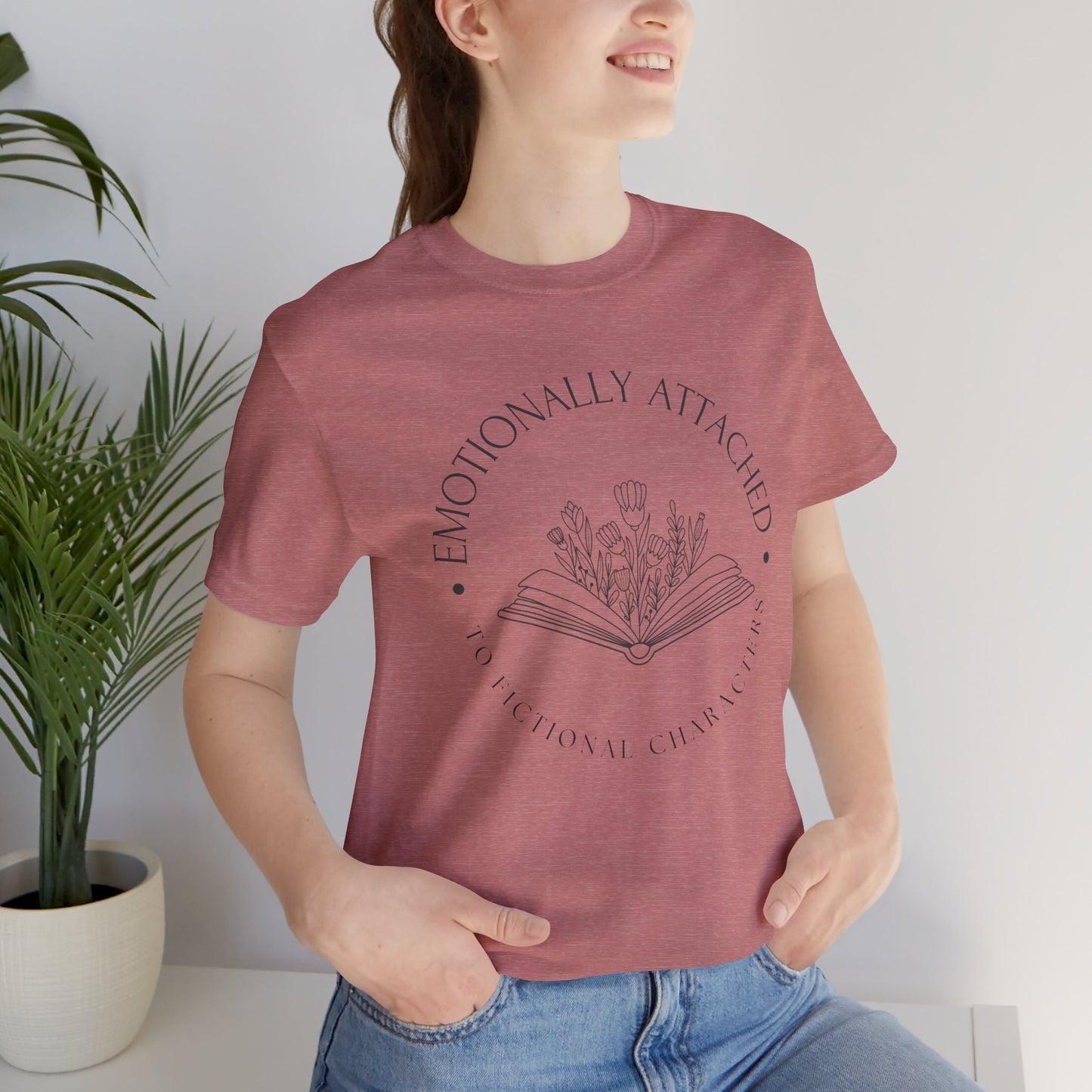 Emotionally Attached To Fictional Characters - Book Lovers T-shirt