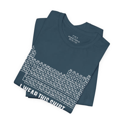 "I Wear This Shirt Periodically" -  Project Hail Mary T-Shirt
