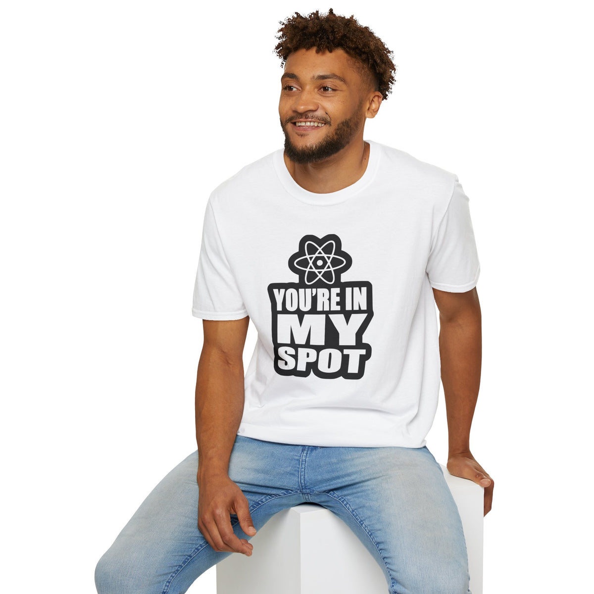 You're In My Spot - Big Bang Theory T-Shirt
