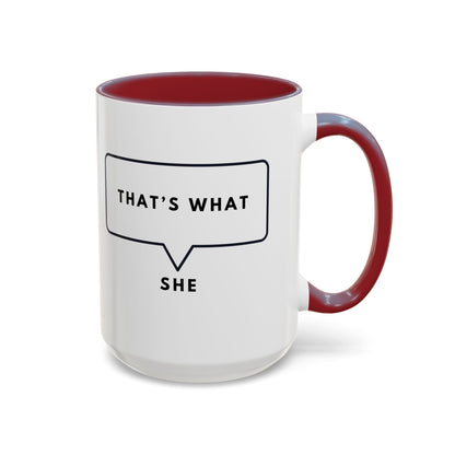 That's What She Said  - The Office Coffee Mug