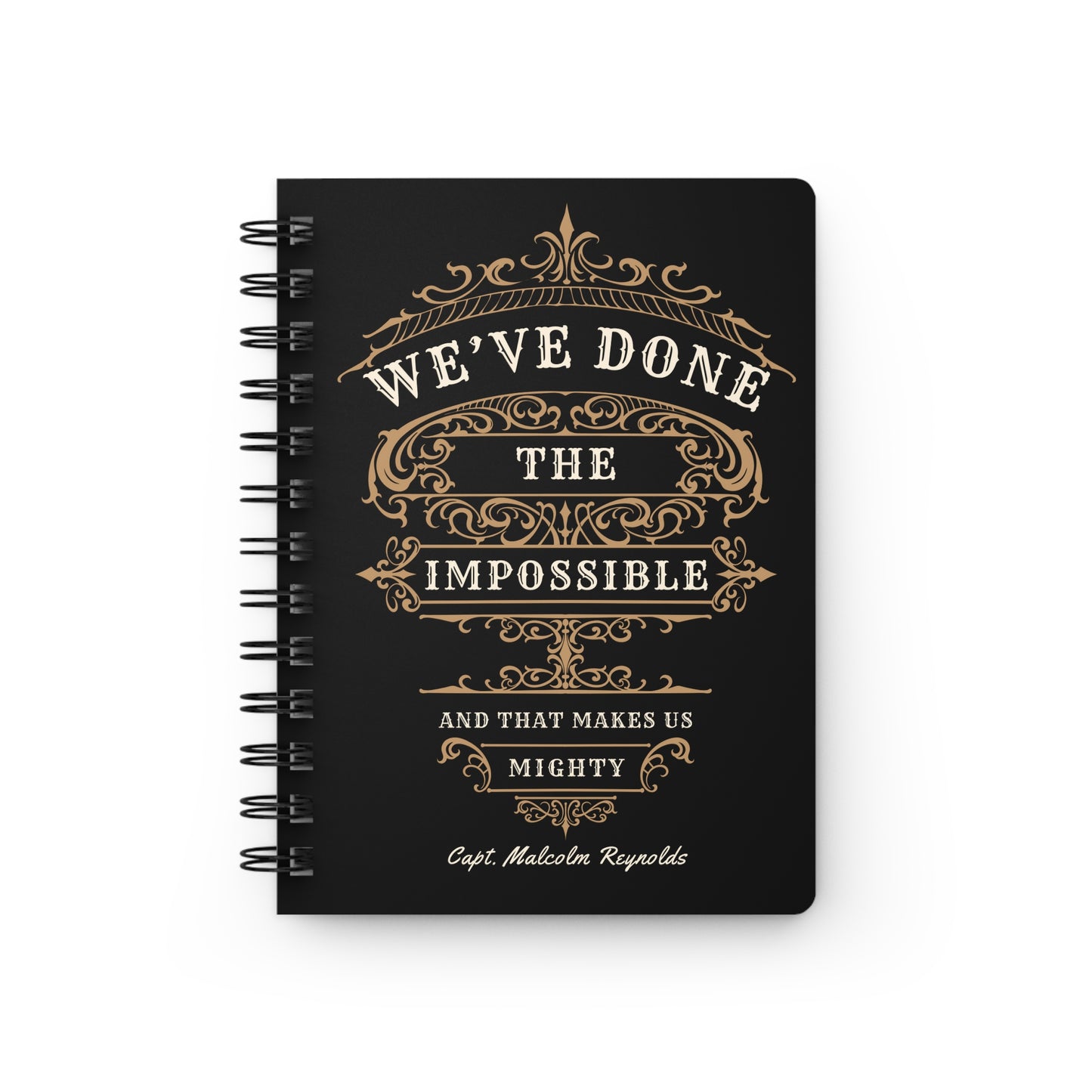 We've Done The Impossible Spiral Notebook - Firefly