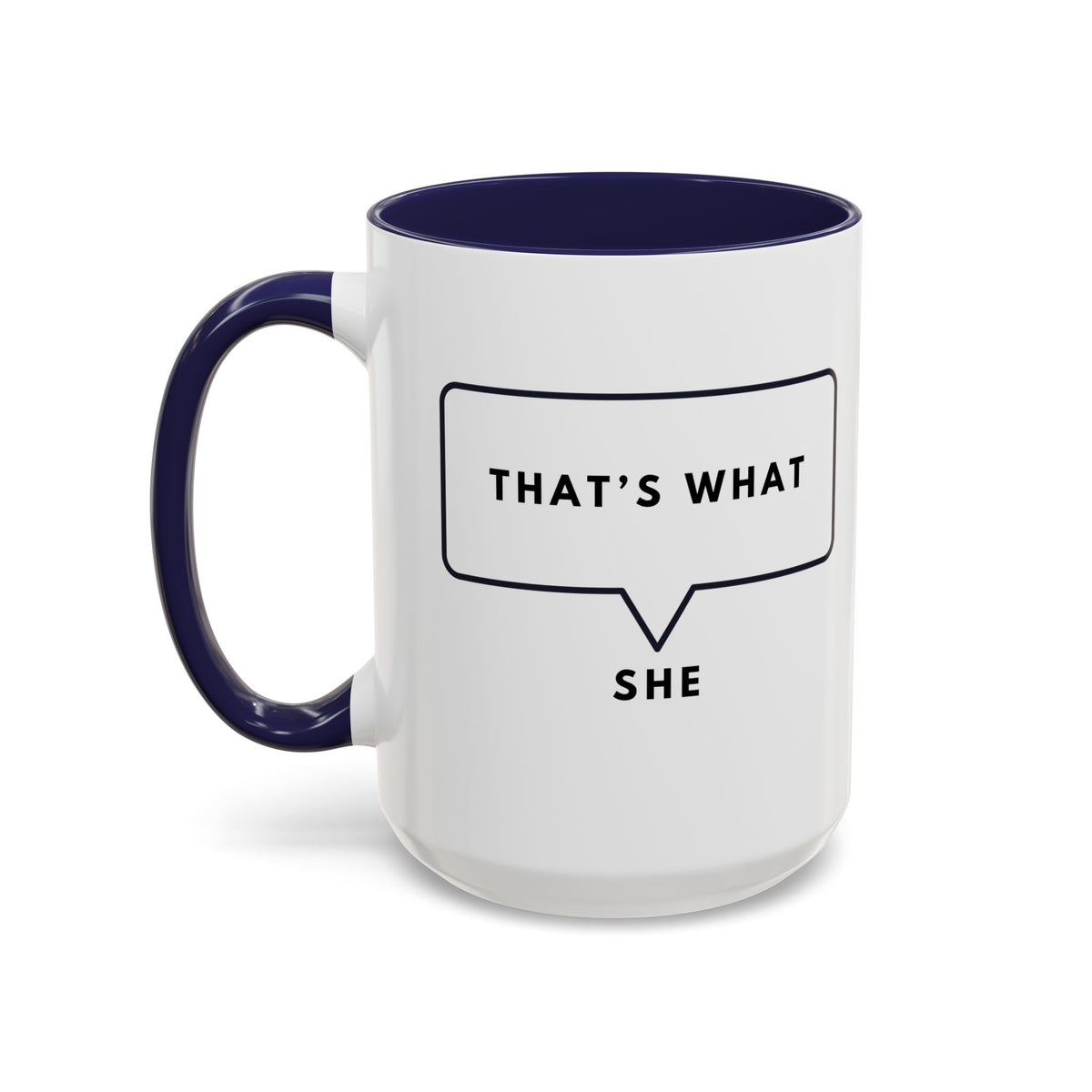 That's What She Said  - The Office Coffee Mug