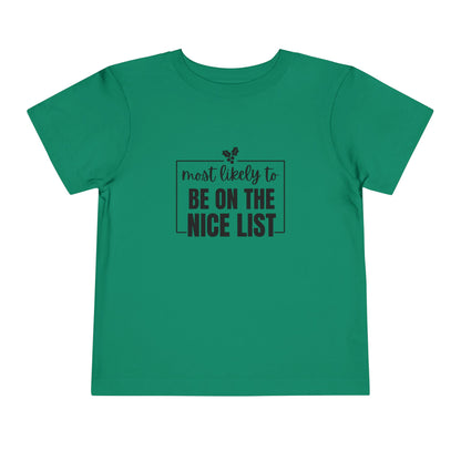 Most Likely to Be on the Nice List - Toddler Holiday T-Shirt