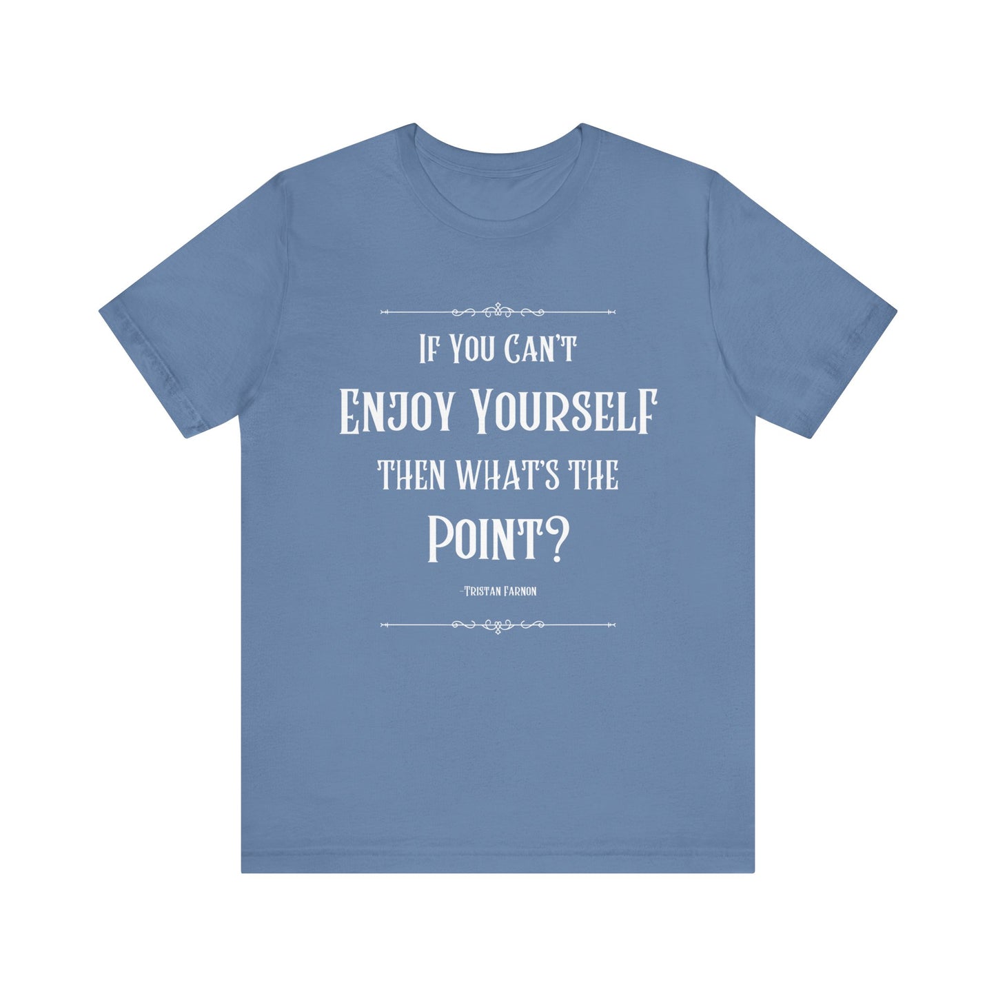 Tristan Farnon Quote Tee - All Creatures Great and Small