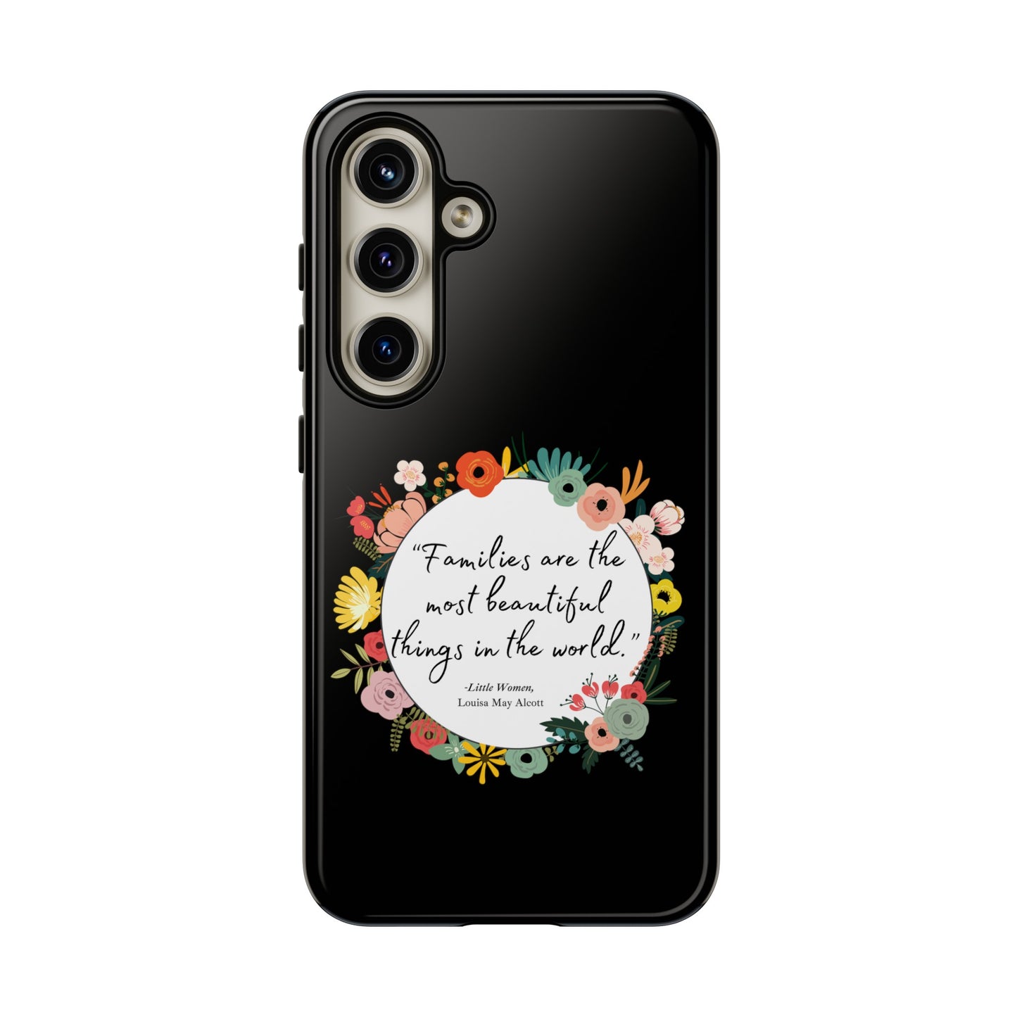 Families Are The Most Beautiful Things Phone Case - Little Women