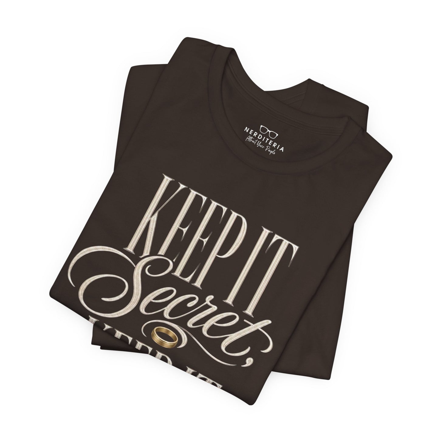 Keep It Secret, Keep It Safe  - Lord of the Rings Unisex T-Shirt