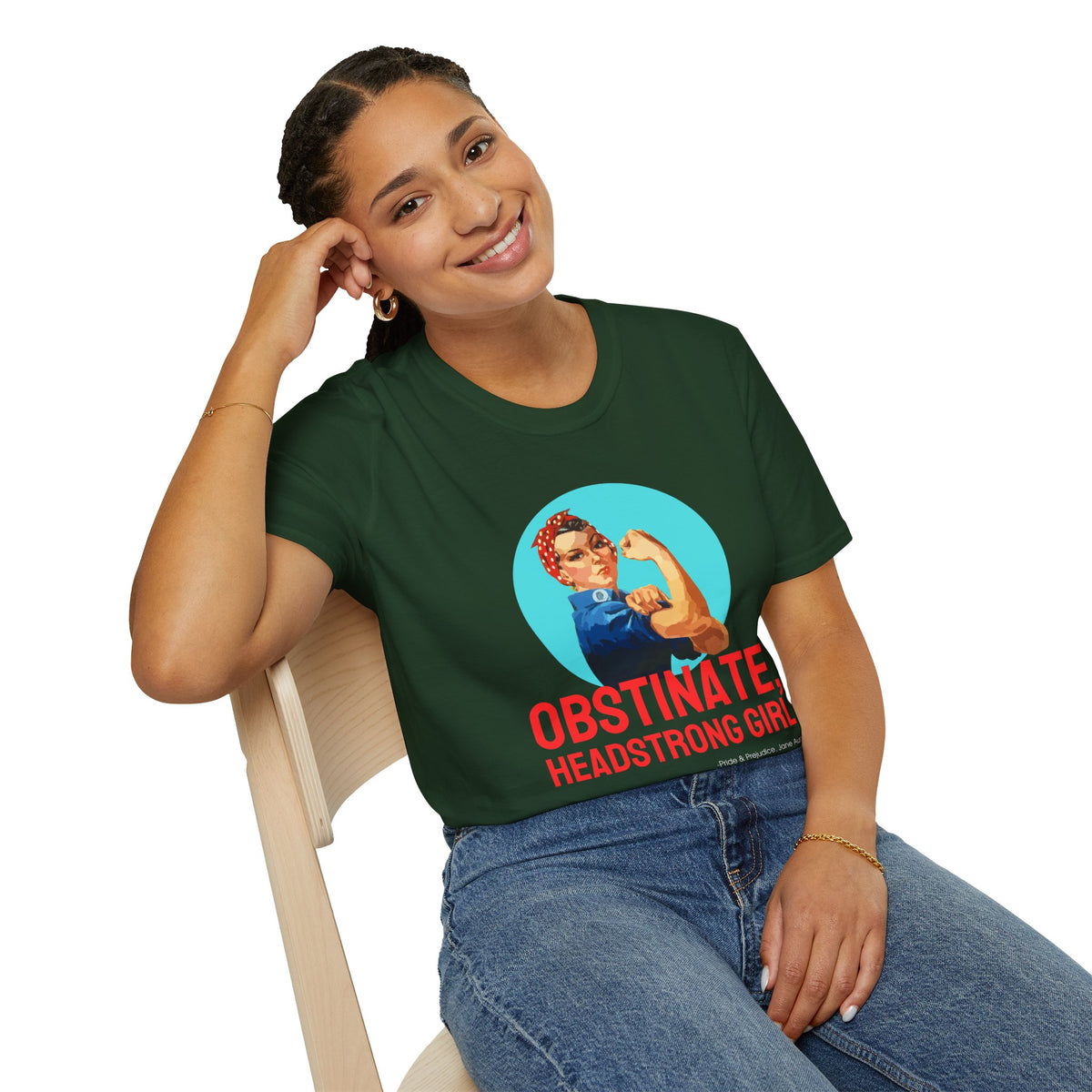 Obstinate Headstrong Rosie The Riveter - Jane Austen Quote T-shirt
