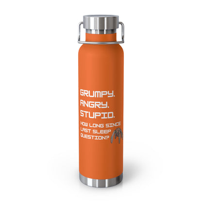 Grumpy Angry Stupid - Project Hail Mary Copper Vacuum Insulated Bottle