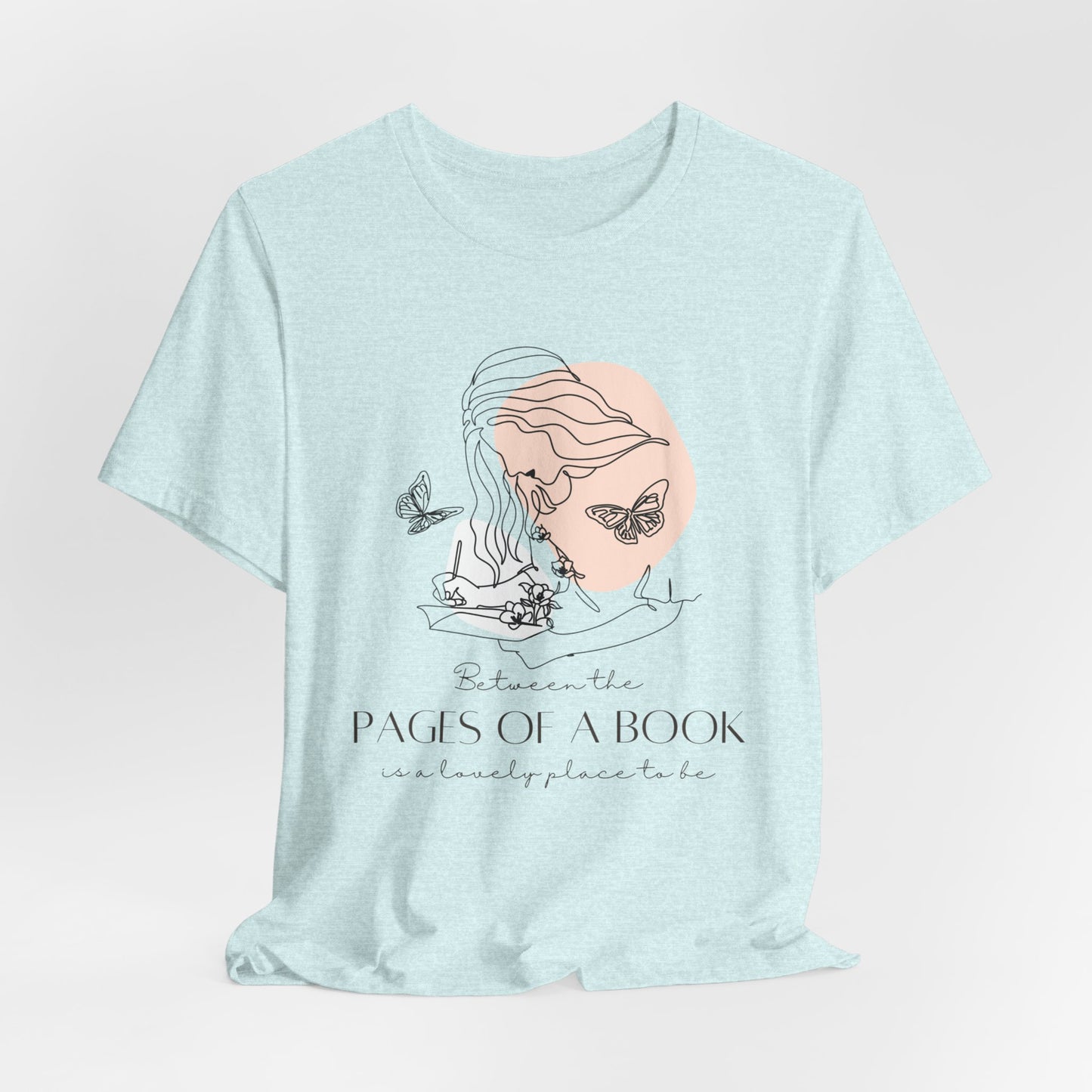 Between The Pages of a Book - Book Lovers T-Shirt