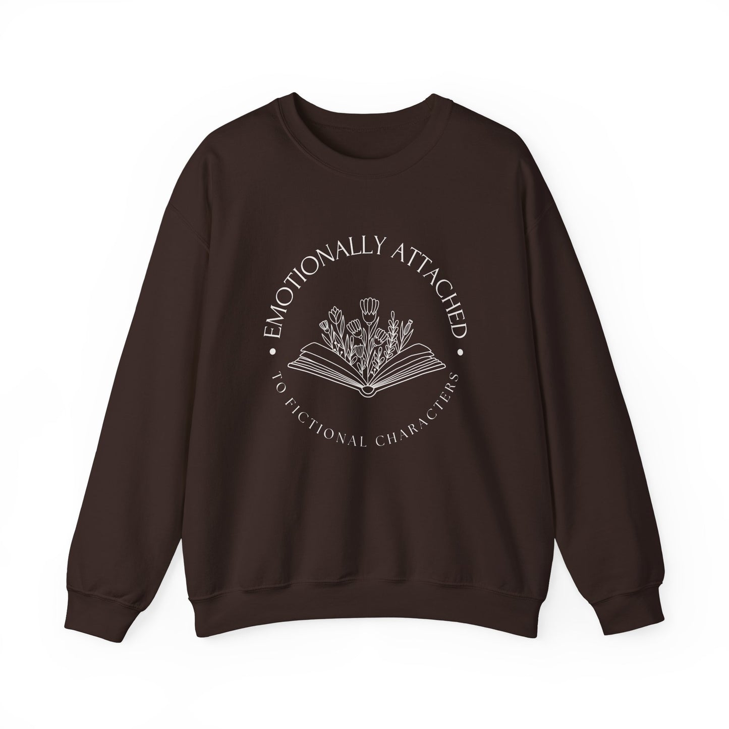 Emotionally Attached to Fictional Characters Sweatshirt - Book Lovers