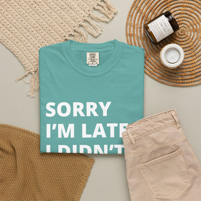 Sorry I'm Late Unisex T-shirt - Nerd Stuff