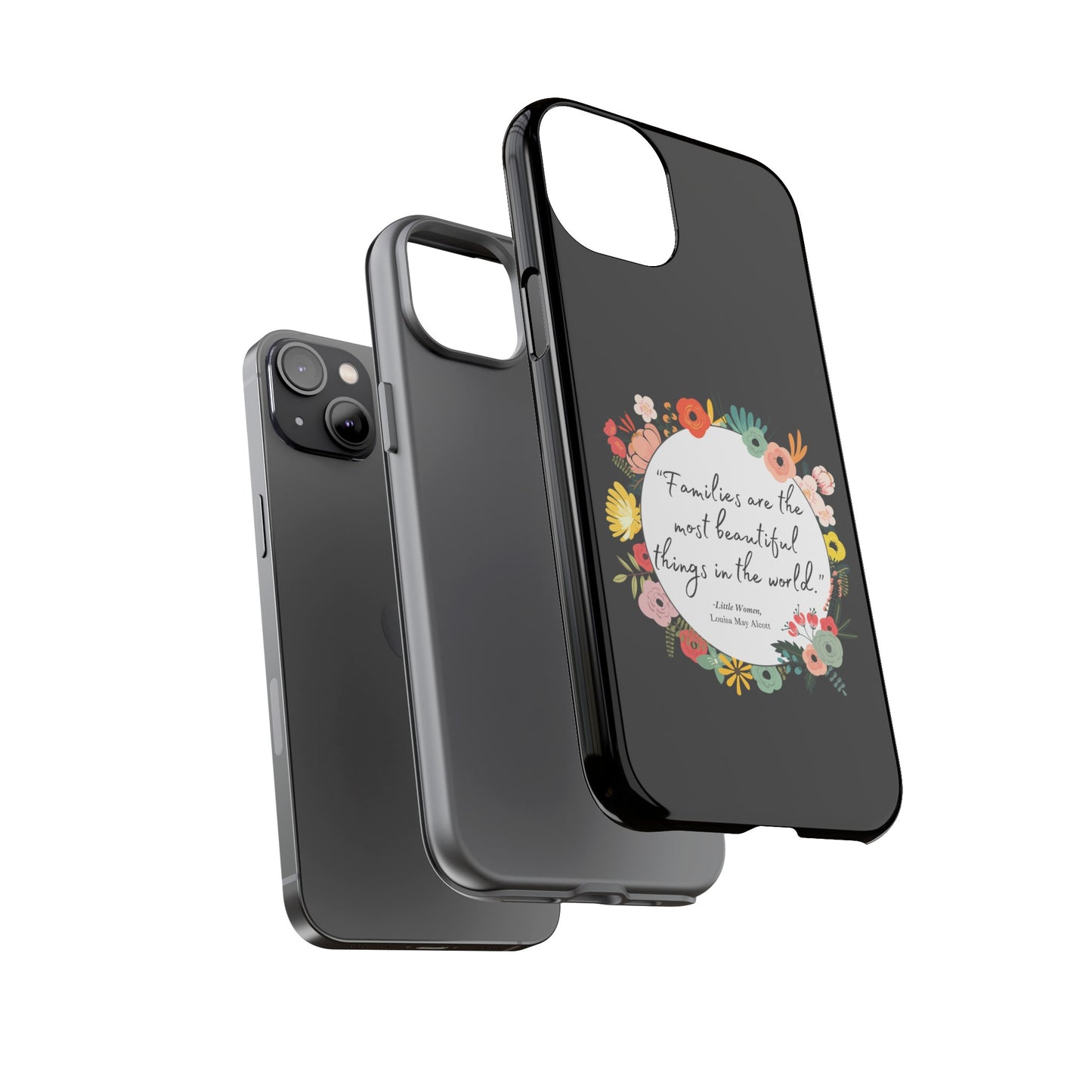 Families Are The Most Beautiful Things Phone Case - Little Women