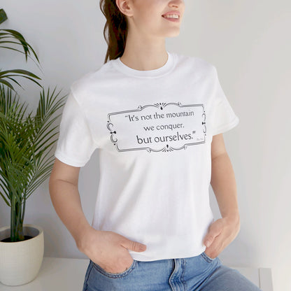 It's Not The Mountain We Conquer - All Creatures Great and Small T-shirt