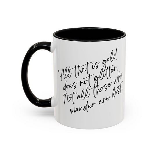 All That Is Gold Does Not Glitter - The Lord of the Rings Coffee Mug