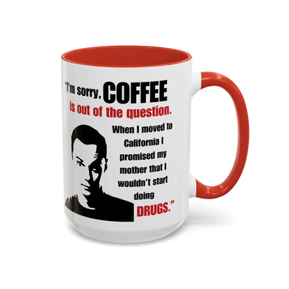 Sheldon Quote - Big Bang Theory Coffee Mug