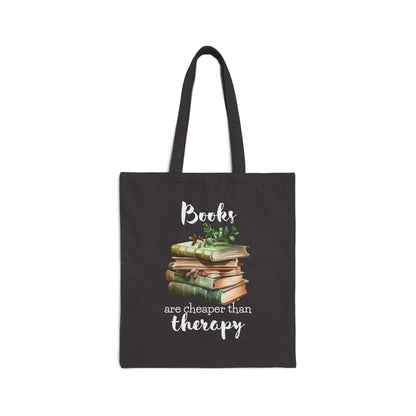 Books Are Cheaper Than Therapy - Book Lovers Canvas Tote Bag