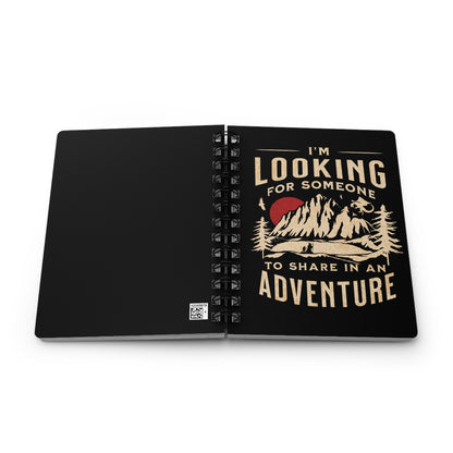 "I'm Looking for Someone to Share in an Adventure" - Lord of the Rings Spiral Notebook