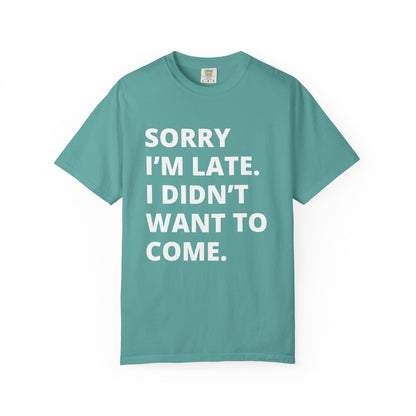 Sorry I'm Late Unisex T-shirt - Nerd Stuff