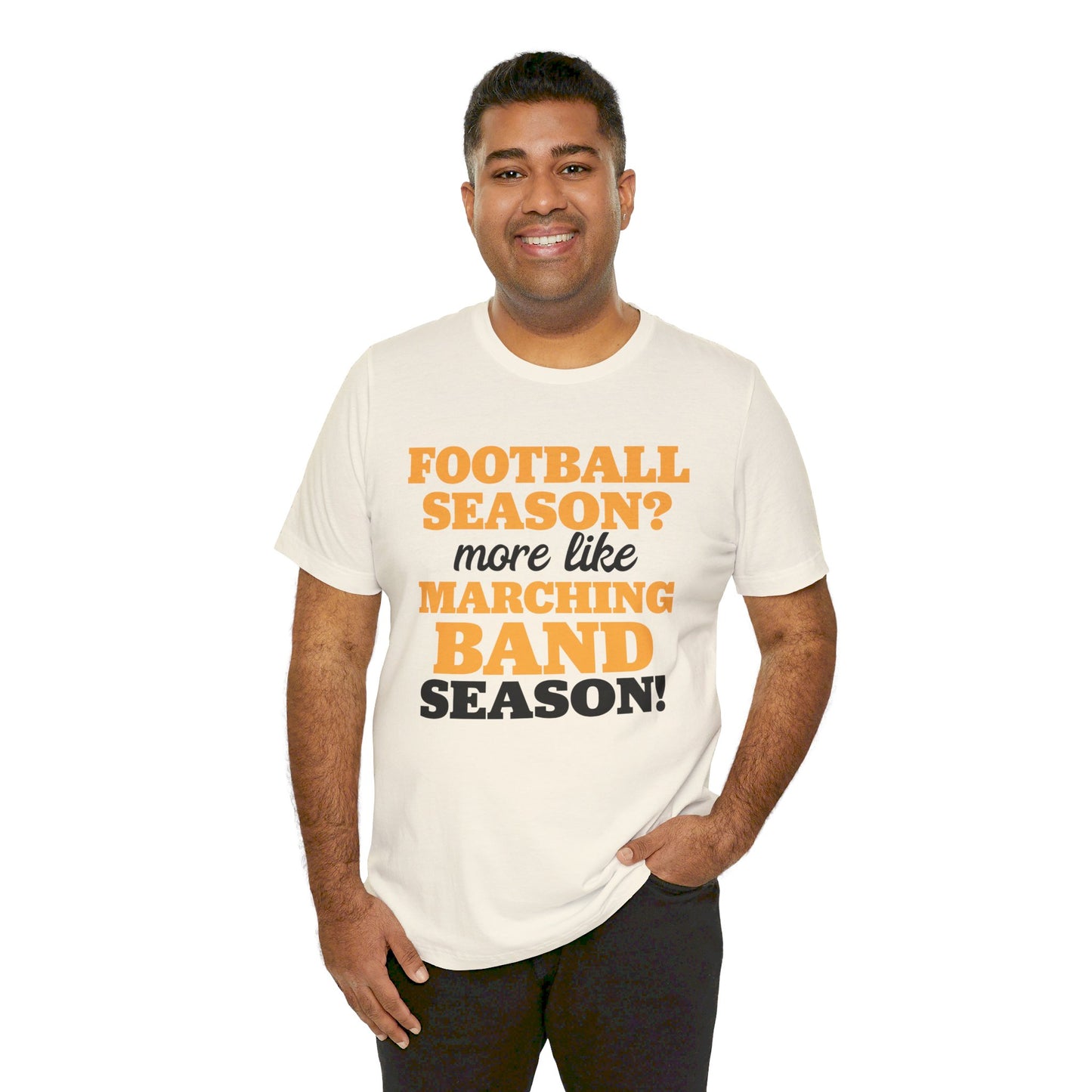 Football Season More Like Marching Band Season - Band Geek T-shirt