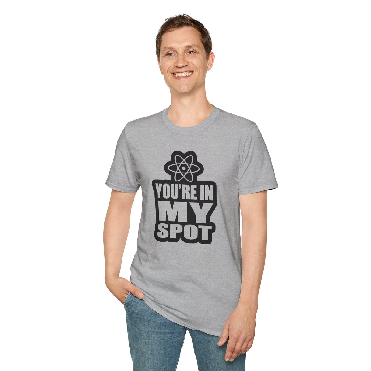 You're In My Spot - Big Bang Theory T-Shirt