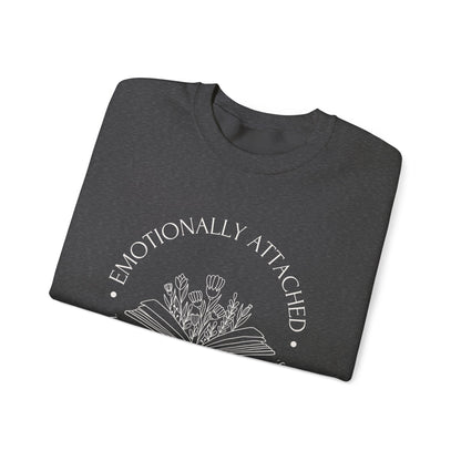 Emotionally Attached to Fictional Characters Sweatshirt - Book Lovers