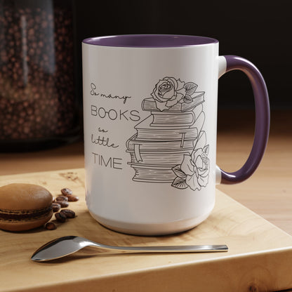 So Many Books So Little Time - Book Lovers Coffee Mug