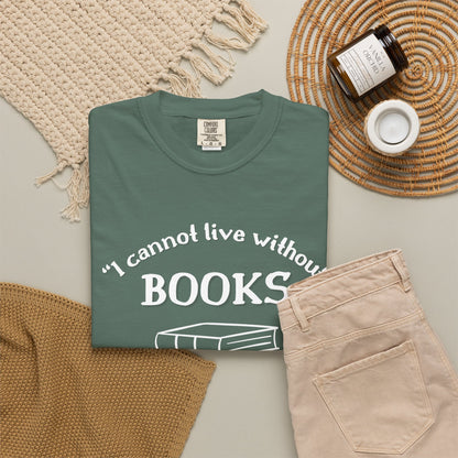 I Cannot Live Without Books Thomas Jefferson Quote  - Book Lovers T-shirt