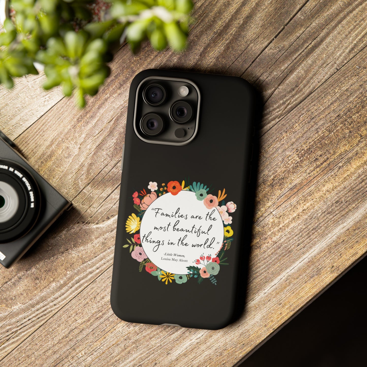 Families Are The Most Beautiful Things Phone Case - Little Women