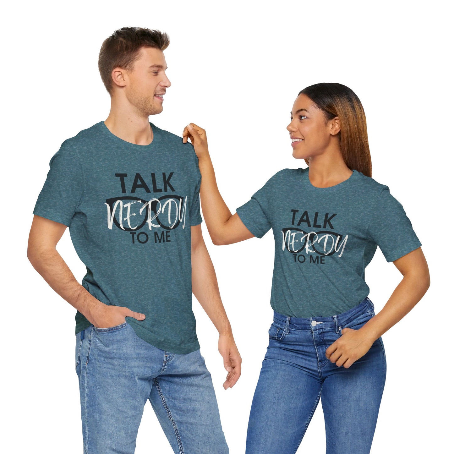 Talk Nerdy To Me - Nerdy T-Shirt