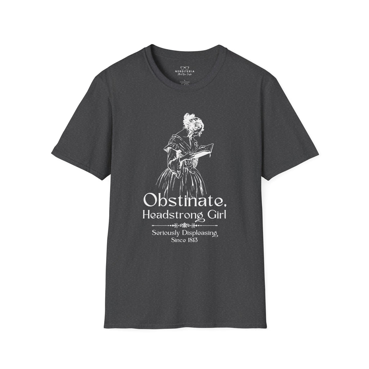 Obstinate Headstrong Girl - Jane Austen Quote Tee