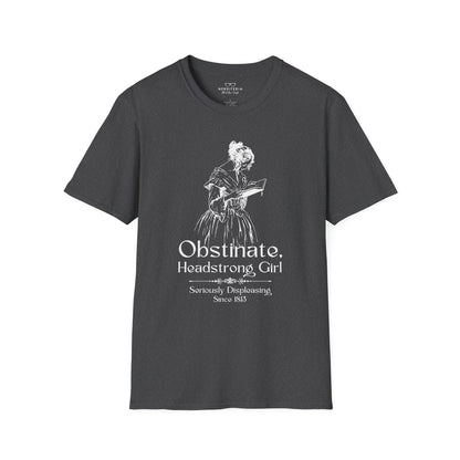 Obstinate Headstrong Girl - Jane Austen Quote Tee