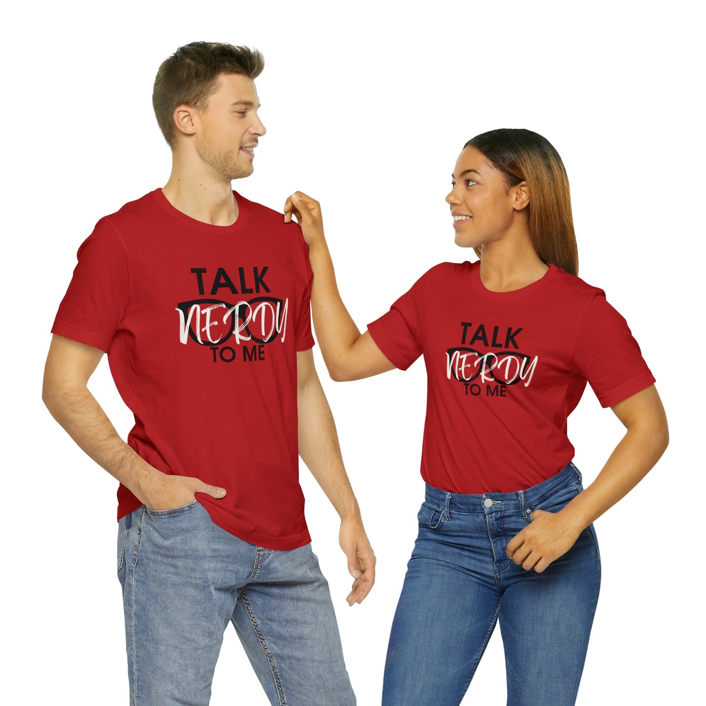 Talk Nerdy To Me - Nerdy T-Shirt