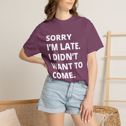 Sorry I'm Late Unisex T-shirt - Nerd Stuff