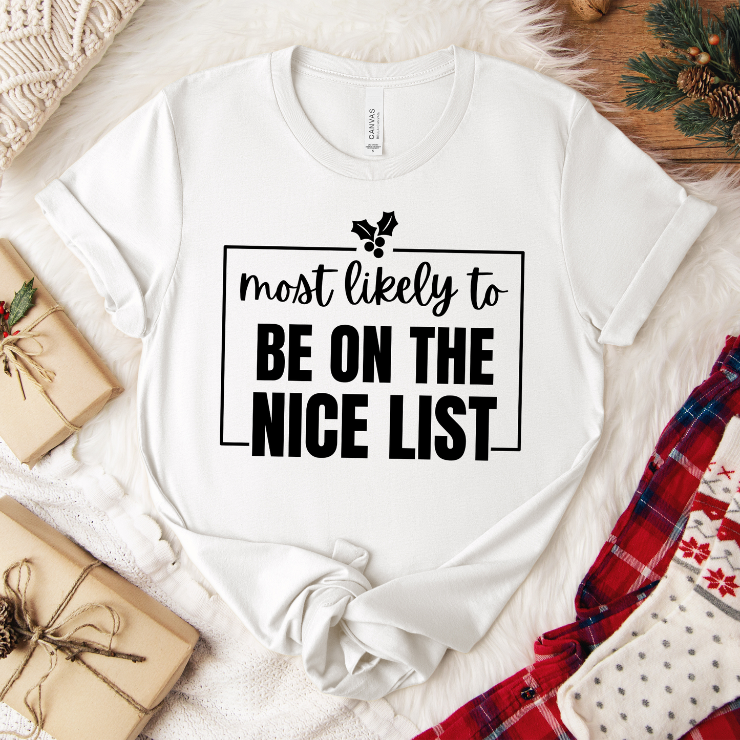 Most Likely to Be on the Nice List - Holiday T-Shirt